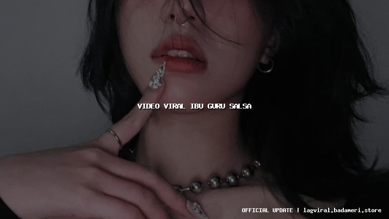 video viral ibu guru salsa