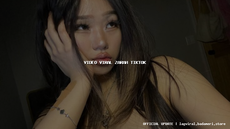 video viral zarah tiktok