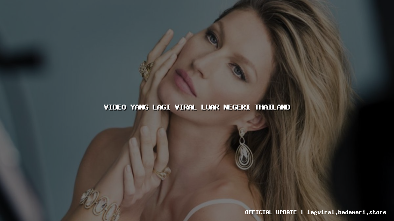 video yang lagi viral luar negeri thailand