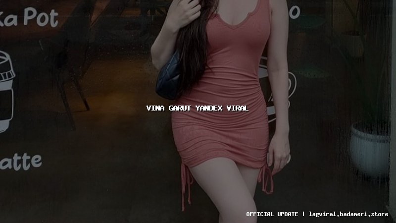 vina garut yandex viral