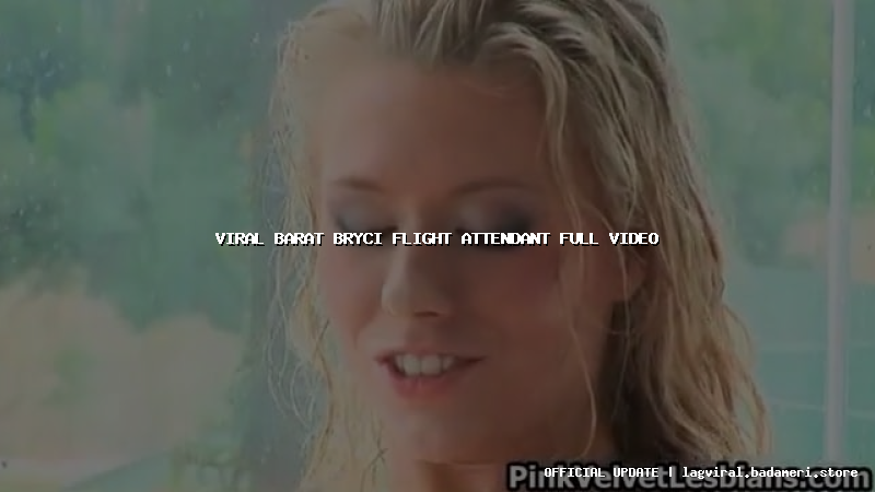viral barat bryci flight attendant full video