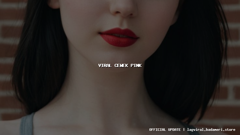 viral cewek pink
