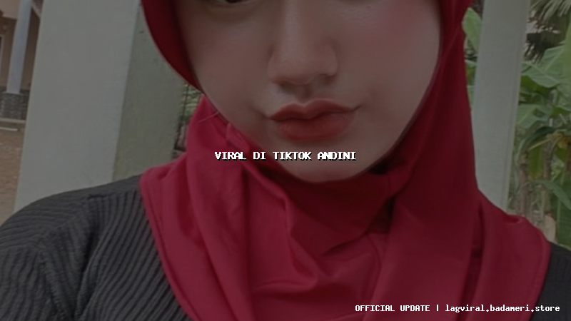 viral di tiktok andini
