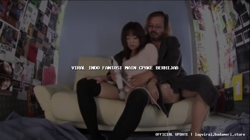 viral indo fantasi main cpake berhijab