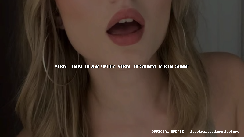 viral indo hijab ukhty viral desahnya bikin sange