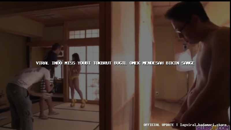 viral indo miss youbi tokbrut bugil omek mendesah bikin sange