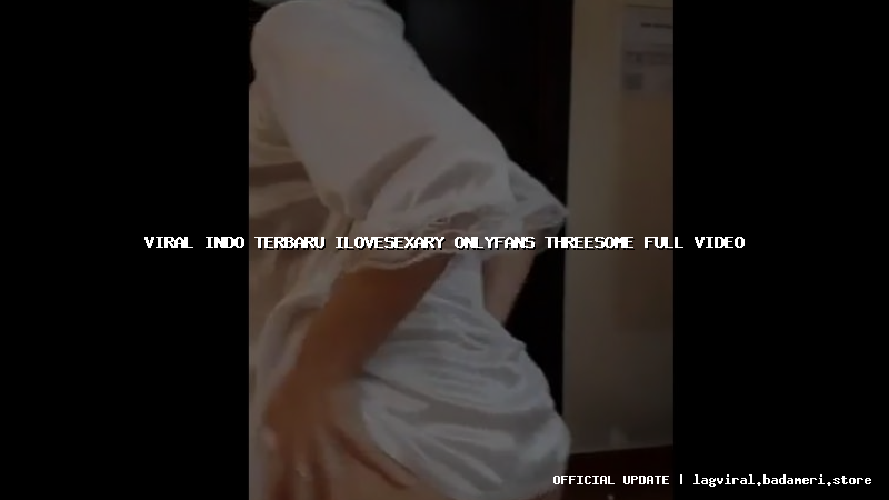 viral indo terbaru ilovesexary onlyfans threesome full video