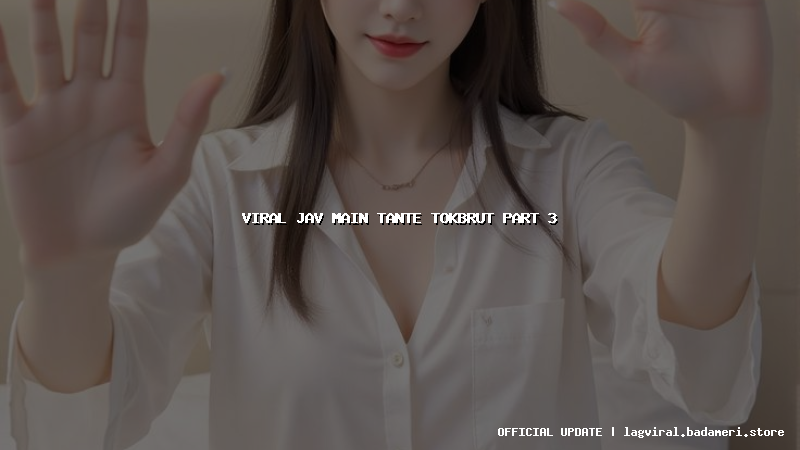 viral jav main tante tokbrut part 3