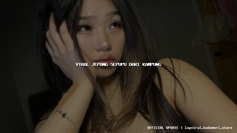 viral jepang sepupu dari kampung