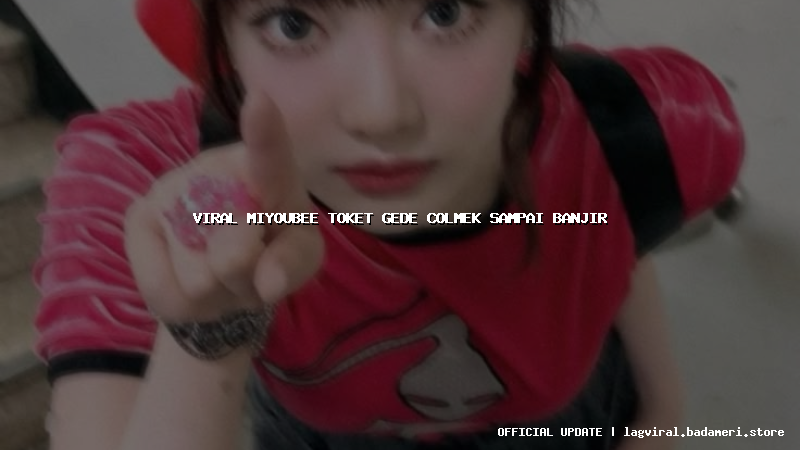 viral miyoubee toket gede colmek sampai banjir