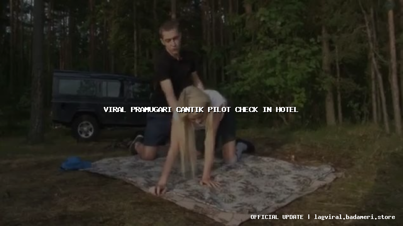 viral pramugari cantik pilot check in hotel