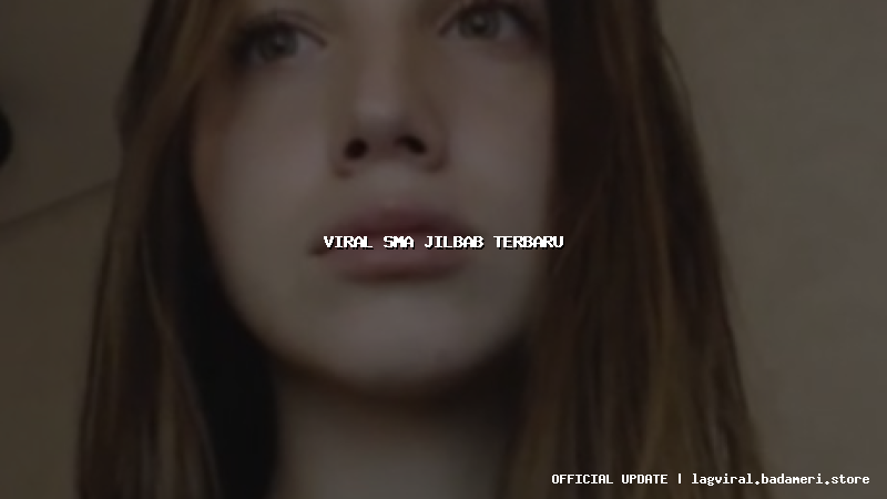 viral sma jilbab terbaru