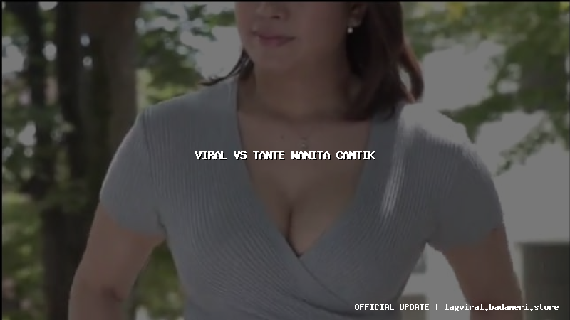 viral vs tante wanita cantik