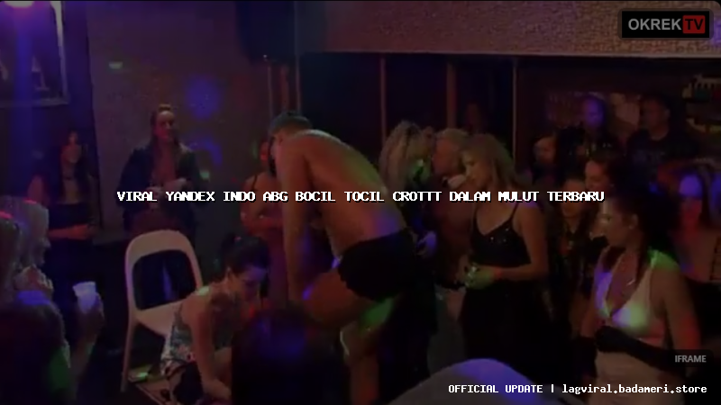 viral yandex indo abg bocil tocil crottt dalam mulut terbaru