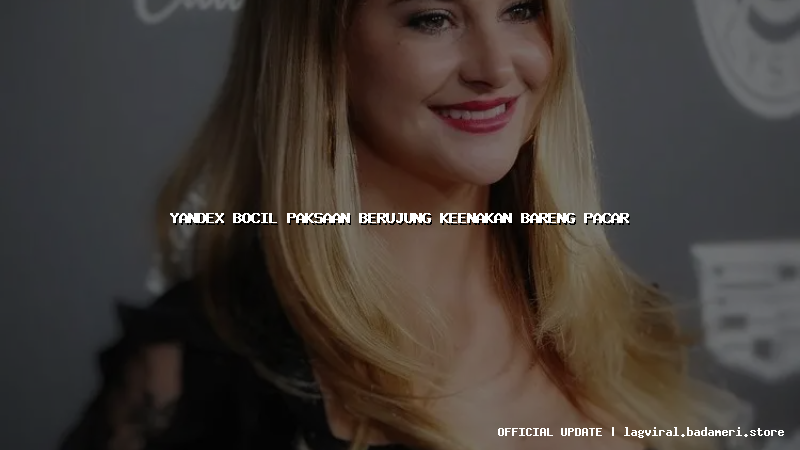 yandex bocil paksaan berujung keenakan bareng pacar