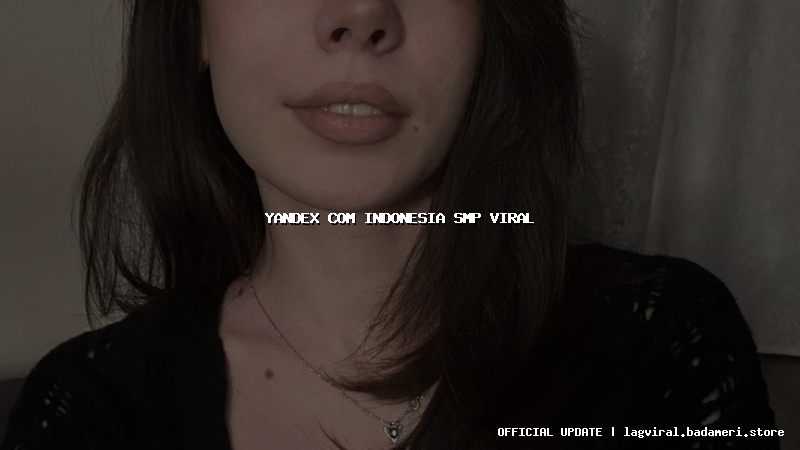 yandex com indonesia smp viral