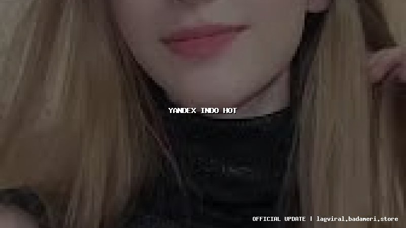 yandex indo hot