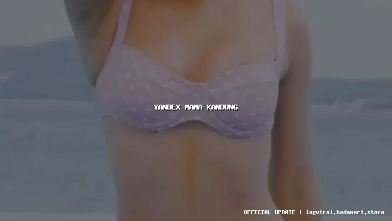 yandex mama kandung