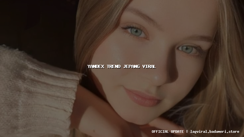 yandex trend jepang viral