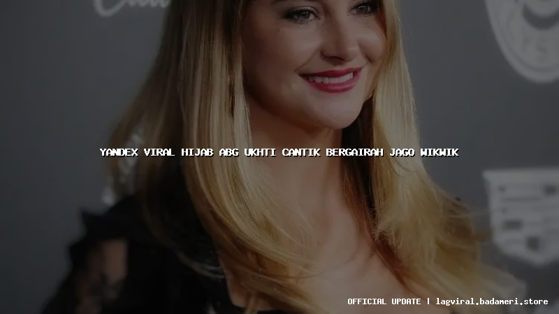 yandex viral hijab abg ukhti cantik bergairah jago wikwik