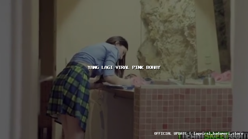 yang lagi viral pink bohay
